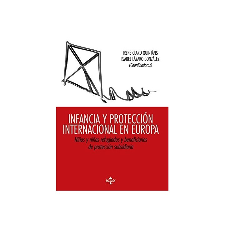 Infancia Y Protección Internacional En Europa: niños y niñas refugiados y beneficiarios de protección subsidiaria
